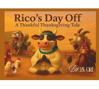 Rico’s Day Off: A Thankful Thanksgiving Tale