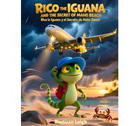 Rico the Iguana and the Stormy Beach Adventure | Rico la Iguana y la Aventura en la Playa Tormentosa: A Bilingual Adventure for Kids Ages 4-8 | Una ... (Rico the Iguana Caribbean Adventure Series)