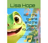 Rico the Iguana and the Thank You Song: The Perfect 'Thank You' Gift for Kids between 4 and 8 years old