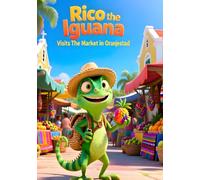 Rico the Iguana Visits the Market in Oranjestad: A Colorful Caribbean Adventure Through Aruba’s Brightest Marketplace