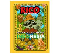 Rico the Raccoon Explores Indonesia - Kids’ Coloring Book: Bali Temples, Komodo Dragons & Jungle Adventures | Educational Rhymes & Activities | Ages ... journey through the wonders of the East))