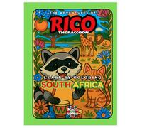 Rico the Raccoon Explores South Africa - Coloring Book for Kids: Safari Adventures, Rainbow Nation and Cape Town Wonders | Educational Curiosities | Ages 4-8