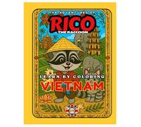 Rico the Raccoon Explores Vietnam - Kids’ Coloring Book: Halong Bay, Temples & Culture | Educational Rhymes & Activities | Ages 4-8 (Rico the ... journey through the wonders of the East))