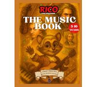 Rico the Raccoon - The Music Book Learn Instruments, Notes & Rhythm Through Fun Activities - Ages 5-10