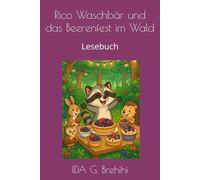 Rico Waschbär und das Beerenfest im Wald: Lesebuch