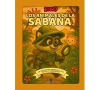 Rico y los animales de la sabana | Libro ilustrado educativo para niños de 4 a 8 años sobre fauna africana