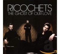 Ricochets - The Ghost of Our Love / Slo-Mo Suicide