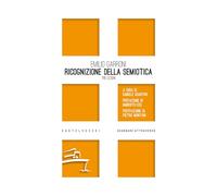 Ricognizione della semiotica. Tre lezioni (Guardare attraverso)