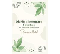 Ricomincia da Te - Diario Alimentare & Meal Prep per il Benessere Quotidiano