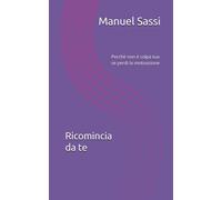 Ricomincia da te: Perchè non è colpa tua se perdi la motivazione