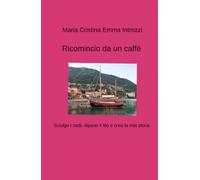 Ricomincio da un caffè (La community di ilmiolibro.it)