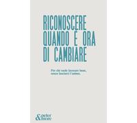 Riconoscere quando è ora di cambiare