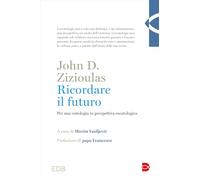 Ricordare il futuro. Per una ontologia in prospettiva escatologica (Teologia)