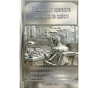 Ricordi di un operatore di reddito da opzioni: Sull'assunzione di rischi, l'accettazione di pericoli specifici e la consapevolezza di quando è il momento di ritirarsi A parte
