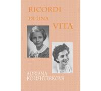 Ricordi Di Una Vita Adriana Kolishterkova