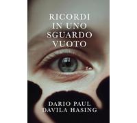 Ricordi In Uno Sguardo Vuoto (I DODICI PERCORSI DELLA TRASFORMAZIONE)