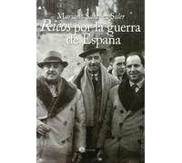 Ricos por la guerra de España: El Enriquecimiento de La Oligarquia Franquista Desde 1936 Hasta La Transicion (RAICES)