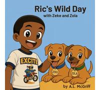 Ric's Wild Day with Zeke and Zola: A Heartwarming Tale of Friendship and Fun