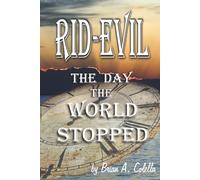 RID-EVIL: The Day The World Stopped (The Rid-Evil Revolution)