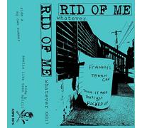 Rid Of Me - Whatever [Casete]