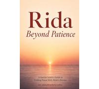 Rida - Beyond Patience: A Gentle Islamic Guide to Finding Peace With Allah’s Decree