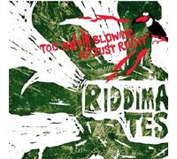 Riddimates - Too Much Blowing Is Just Right