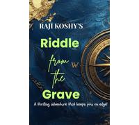 Riddle from the Grave: A thrilling adventure that keeps you on edge!