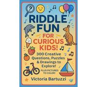 Riddle Fun for Curious Kids: 300 riddles, puzzles and coloring pages for smart kids, a book full of trivia and fun for the whole family(Thinking Books for Kids)
