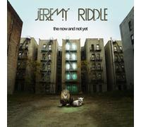 Riddle, Jeremy - The Now And Not Yet