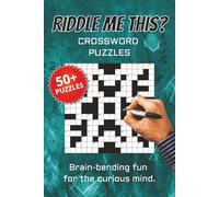 Riddle me this? Crossword Puzzles: Crossword Puzzles with Easy to Read Fun Riddles, Wordplay and Brainteasers for Adults 2026 | 6x9 inches, 121 Pages ... Gift for Vacation, Holidays, and Free time