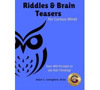 Riddles & Brain Teasers For Curious Minds: Over 400 Prompts to Get Kids Thinking! (Questions to Enhance Student Engagement)
