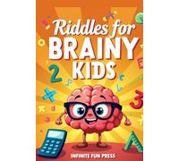 Riddles for Brainy Kids: Fun Puzzles and Brain Challenges questions, Learning Activity Book for Kids 7-12