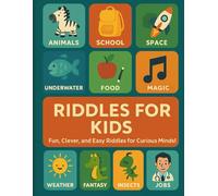 Riddles for Kids: Fun, Clever, and Easy Riddles for Curious Minds!