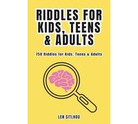 Riddles for Kids, Teens & Adults: 750 Best Riddles for Kids, Teens & Adults
