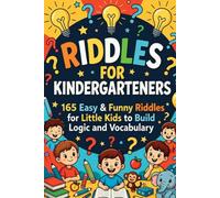Riddles for Kindergarteners: Easy & Funny Riddles for Little Kids to Build Logic and Vocabulary