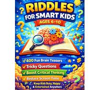 Riddles for Smart Kids Ages 6-10: 400 Fun Brain Teasers, Tricky Questions to Boost Critical Thinking, Reduce Screen Time & Keep Kids Busy, Happy & Entertained Anywhere