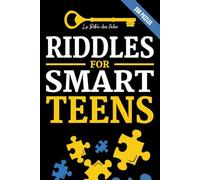 Riddles for Smart Teens: 200 Puzzles, investigations and logic games to solve (+solutions) | For teenagers 12 years and older (Books for Smart Teens)
