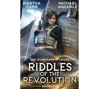 Riddles of the Revolution (The Guardians of Legacy)