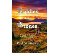 Riddles of the Stones - A Guide to Reading Pictish Symbol Stones