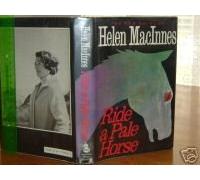 Ride a pale horse / Helen MacInnes