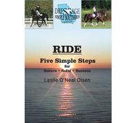 Ride - Five Simple Steps For Secure, Solid Success!