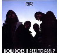 Ride - How Does It Feel to Feel [12" VINYL]