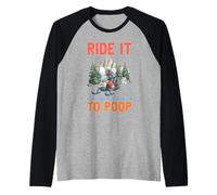 Ride It Like You Really Have To Poop Carreras de Jinete Camiseta Manga Raglan