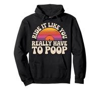 Ride It Like You Really Have To Poop Rider Racing - Sudadera con Capucha