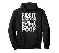 Ride It Like You Really Have To Poop Rider Racing - Sudadera con Capucha
