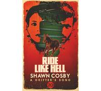 Ride Like Hell (A Grifter's Song)