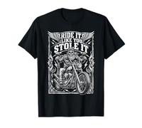 Ride Like You Stole It Biker Funny Dad Mens Motorcycle Lover Camiseta