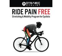 Ride Pain Free: Stretching & Mobility Program for Cyclists