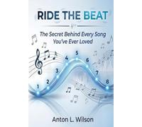 Ride the Beat: The Secret Behind Every Song You've Ever Loved