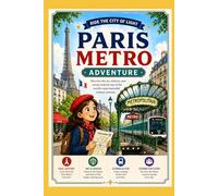 Ride the City of Light: Paris Metro Adventure